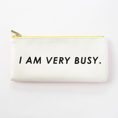 I Am Very Busy Pouch