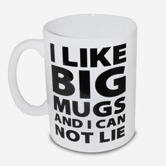 I Like Big Mugs